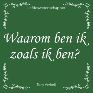 Waarom ben ik zoals ik ben? De Chemie Van Liefde